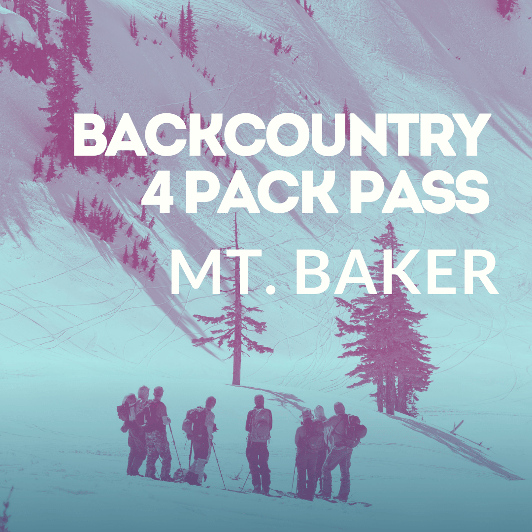 Backcountry 4 Pack Pass for Mt. Baker with skiers on a snowy slope.