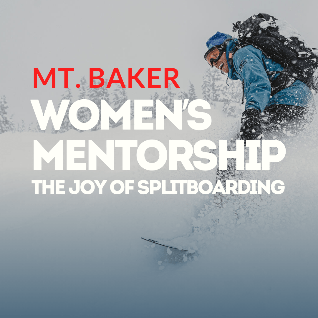 Person splitboarding with text about Mt. Baker Women's Mentorship and splitboarding